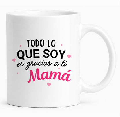 Taza personalizada con foto para mamá “Todo lo que soy es gracias a ti”